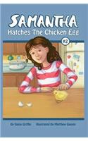 Samantha Hatches the Chicken Egg
