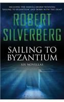 Sailing to Byzantium: Six Novellas
