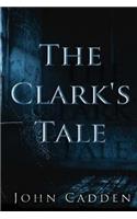 The Clark's Tale