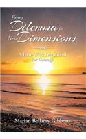 From Dilemma to New Dimensions