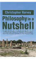 Philosophy in a Nutshell: A Rhyming History of Western Philosophy from the Ancient Greeks to the Present Day(English)