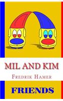 Mil and Kim: Friends