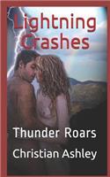 Lightning Crashes: Thunder Roars