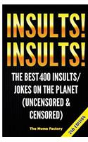 Insults! Insults!
