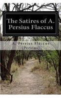 Satires of A. Persius Flaccus