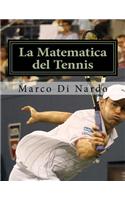 La Matematica del Tennis: Numeri E Statistiche del Tennis Nell'era Open