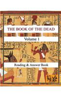 BOOK OF THE DEAD (VOLUME 1) Reading & Answer Book