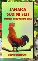 Jamaica Suh Mi Seit: Jamaica Through My Eyes