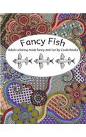 Fancy Fish: Adult coloring made fabulous and fun by Coolerbooks