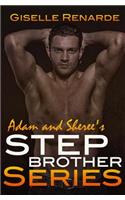 Adam and Sheree's Stepbrother Series