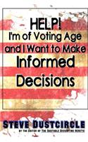 Help! I'm of Voting Age and I Want to Make Informed Decisions
