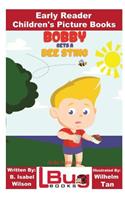Bobby Gets a Bee Sting - Early Reader - Children's Picture Books