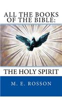 All The Books of the Bible: The Holy Spirit