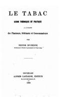 Le tabac, guide théorique et pratique: (French)