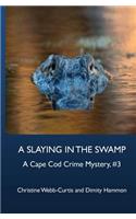A Slaying in the Swamp