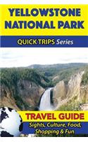 Yellowstone National Park Travel Guide (Quick Trips Series)