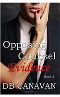 Opposing Counsel Evidence: Volume 2