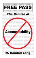 Free Pass: The Demise of Accountability(English)