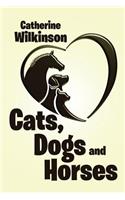 Cats, Dogs and Horses