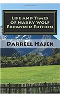 The Life and Times of Harry Wolf, Expanded Edition