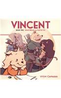 Vincent Book Two