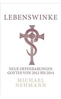 Lebenswinke: Neue Offenbarungen Gottes Von 2012 Bis 2014: Volume 3