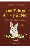 The Tale of Jimmy Rabbit - With Color Illustrations: (Bedtime-Tales)