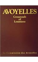 Avoyelles: Crossroads of Louisiana Where All Cultures Meet