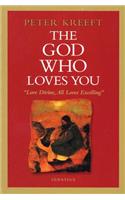 God Who Loves You: Love Divine, All Loves Excelling