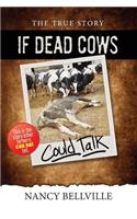 If Dead Cows Could Talk: (English)