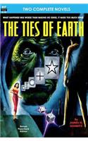 Ties of Earth, The, & Cue for Quiet
