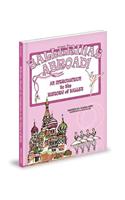 Ballerinas Abroad!: An Introduction to the History of Ballet