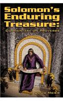 Solomon's Enduring Treasure: Commentary on Proverbs