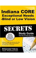 Indiana Core Exceptional Needs - Blind or Low Vision Secrets Study Guide: Indiana Core Test Review for the Indiana Core Assessments for Educator Licensure