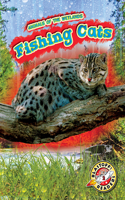 Fishing Cats: (Animals of the Wetlands)