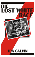 The Lost White Race