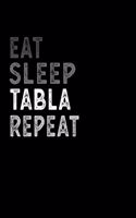 Eat Sleep Tabla Repeat Funny Musical Instrument Gift Idea