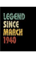 Legend Since March 1940: Retro Birthday Gift Notebook With Lined Wide Ruled Paper. Funny Quote Sayings 7.5 x 9.25 Notepad Journal For Taking Notes For People Born In March 1