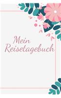 Mein Reisetagebuch: zum Selberschreiben - Kleiner Helfer um die schönsten Urlaubserinnerungen auf zu schreiben - Journeybook, Reiseplan für Reisen - Schreiben Sie Erinn