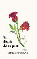 'Til Death Do Us Part...