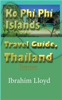 Ko Phi Phi Islands Travel Guide, Thailand