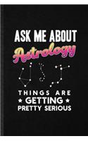 Ask Me About Astrology Things Are Getting Pretty Serious