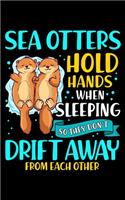 Sea Otters Hold Hands When Sleeping So They Don't Drift Away From Each Other: Sea Otters 2020 Pocket Sized Weekly Planner & Gratitude Journal (53 Pages, 5" x 8") - Blank Sections For Notes & To Do Lists - Small Fit For Purses,