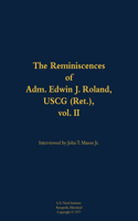 The Reminiscences of Adm. Edwin J. Roland, USCG (Ret.), vol. II