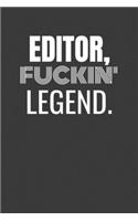 Editor Fuckin Legend