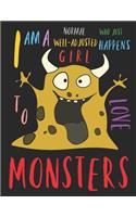 I Am a Normal Well-Adjusted Girl Who Just Happens to Love Monsters: The Monster Colouring Book for Normal Well-Adjusted Girls Who Love Colouring Monsters