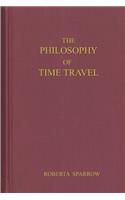 The Philosophy of Time Travel