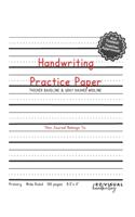 Handwriting Practice Paper - Primary Wide Ruled 8.5 x 11 100 pages