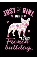 Just A Girl Who Loves French Bulldog
