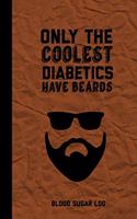 Only The Coolest Diabetics Have Beards, Blood Sugar Log